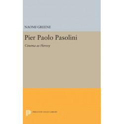 Pier Paolo Pasolini: Cinema as Heresy
