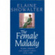 The Female Malady: Women, Madness and English Culture, 1830-1980