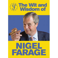 The Wit and Wisdom of Nigel Farage