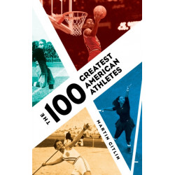 The 100 Greatest American Athletes
