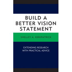 Build a Better Vision Statement: Extending Research with Practical Advice