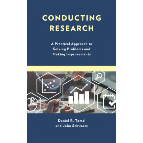 Conducting Research: A Practical Approach to Solving Problems and Making Improvements