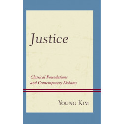 Justice: Classical Foundations and Contemporary Debates