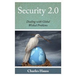 Security 2.0: Dealing with Global Wicked Problems