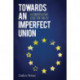 Towards an Imperfect Union: A Conservative Case for the EU