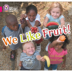 We Like Fruit!: Band 01b/Pink B