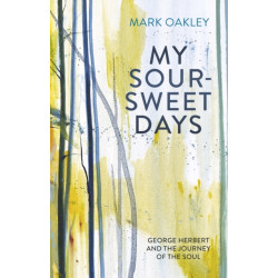 My Sour-Sweet Days: George Herbert's Poems Through Lent