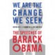 We Are the Change We Seek: The Speeches of Barack Obama