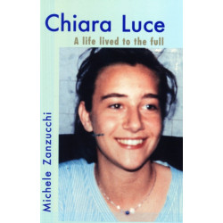Chiara Luce: A Life Lived to the Full