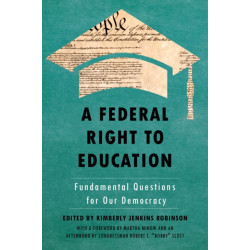 A Federal Right to Education: Fundamental Questions for Our Democracy