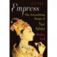 Empress: The Astonishing Reign of Nur Jahan
