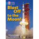 Blast Off to the Moon: Band 04/Blue