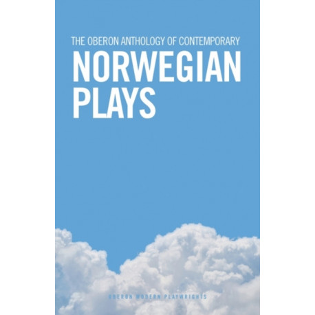The Oberon Anthology of Contemporary Norwegian Plays