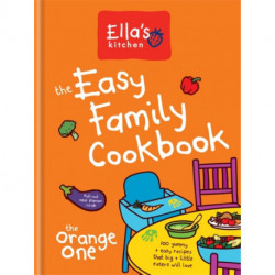 Ella's Kitchen: The Easy Family Cookbook