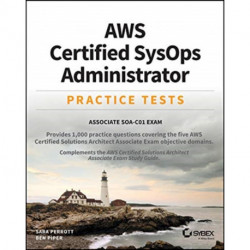 AWS Certified SysOps Administrator Practice Tests: Associate SOA-C01 Exam