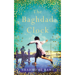 The Baghdad Clock: Winner of the Edinburgh First Book Award