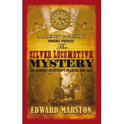 The Silver Locomotive Mystery: The bestselling Victorian mystery series