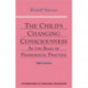 The Child's Changing Consciousness: As the Basis of Pedagogical Practice