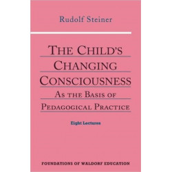The Child's Changing Consciousness: As the Basis of Pedagogical Practice