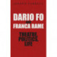 Dario Fo & Franca Rame - Theatre, Politics, Life