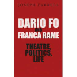 Dario Fo & Franca Rame - Theatre, Politics, Life