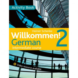 Willkommen! 2 German Intermediate course: Activity Book