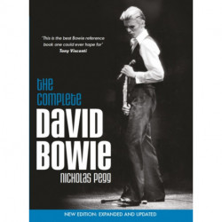 The Complete David Bowie (Revised and Updated 2016 Edition): Expanded and Updated