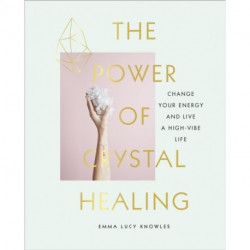 The Power of Crystal Healing: A Beginner’s Guide to Getting Started With Crystals