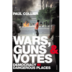Wars, Guns and Votes: Democracy in Dangerous Places