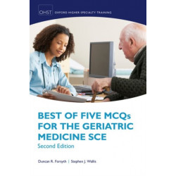 Best of Five MCQs for the Geriatric Medicine SCE
