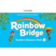 Rainbow Bridge: 1-3: Teacher Resource Pack