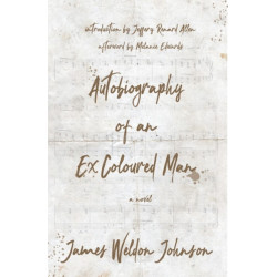 Autobiography of an Ex-Coloured Man