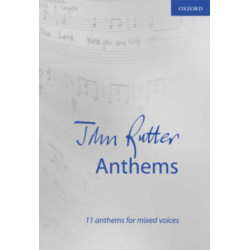 John Rutter Anthems: 11 anthems for mixed voices