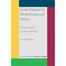 Great Debates in Medical Law and Ethics
