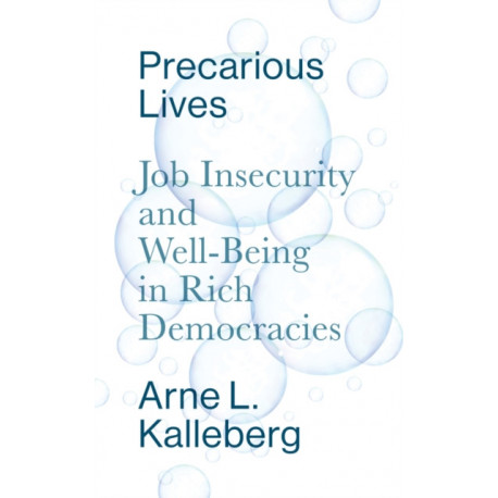 Precarious Lives: Job Insecurity and Well-Being in Rich Democracies