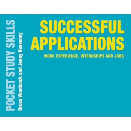 Successful Applications: Work Experience, Internships and Jobs