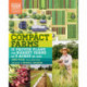 Compact Farms: 15 Proven Plans for Market Farms on 5 Acres or Less- Includes Detailed Farm Layouts for Productivity and Efficiency