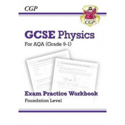 New GCSE Physics AQA Foundation Exam Practice Workbook with CGP RevisionHub