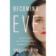 Becoming Eve: My Journey from Ultra-Orthodox Rabbi to Transgender Woman