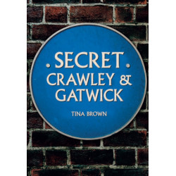 Secret Crawley and Gatwick