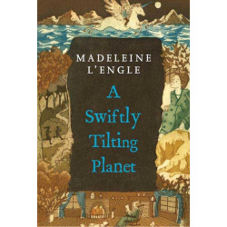A Swiftly Tilting Planet: (National Book Award Winner)