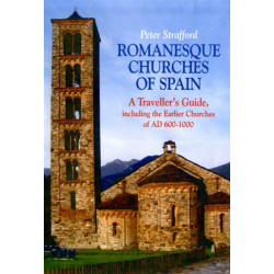Romanesque Churches of Spain: A Traveller's Guide