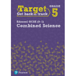 Target Grade 5 Edexcel GCSE (9-1) Combined Science Intervention Workbook