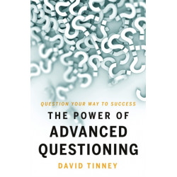 The Power of Advanced Questioning