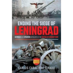 Ending the Siege of Leningrad: German and Spanish Artillery at the Battle of Krasny Bor