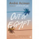 Out of Egypt: From the multi-million copy bestselling author of Call Me By Your Name
