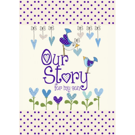 Our Story, for My Son