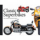 Classic Superbikes: The World's Greatest Bikes