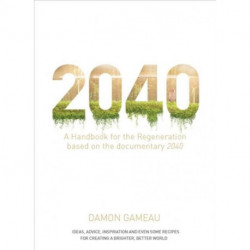 2040: A Handbook for the Regeneration: A Handbook for the Regeneration