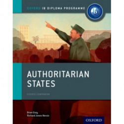 Oxford IB Diploma Programme: Authoritarian States Course Companion
